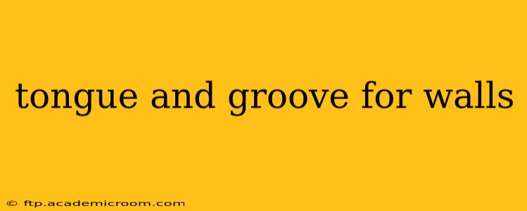 tongue and groove for walls