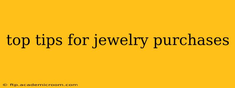 top tips for jewelry purchases
