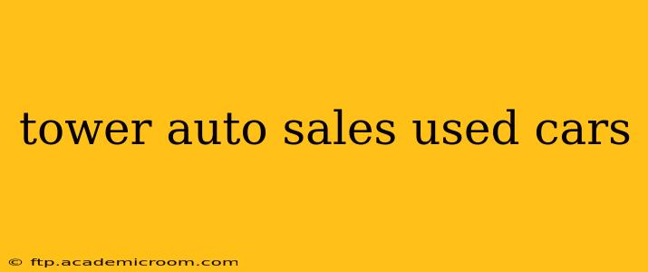 tower auto sales used cars