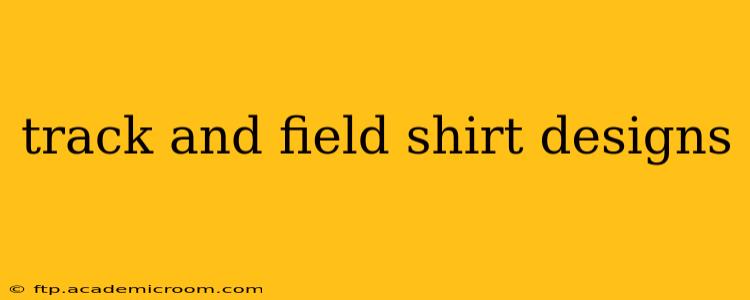 track and field shirt designs
