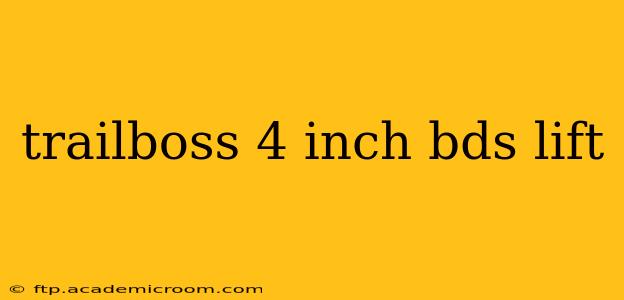 trailboss 4 inch bds lift