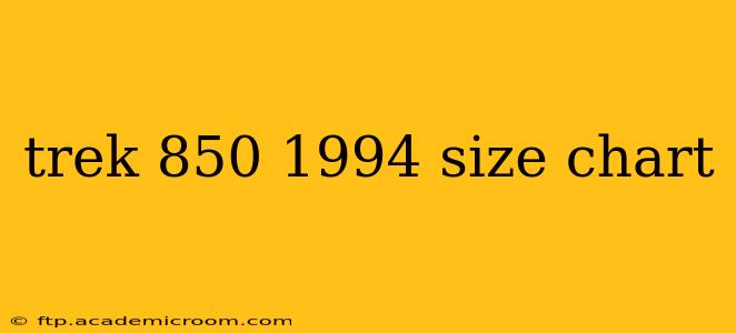 trek 850 1994 size chart