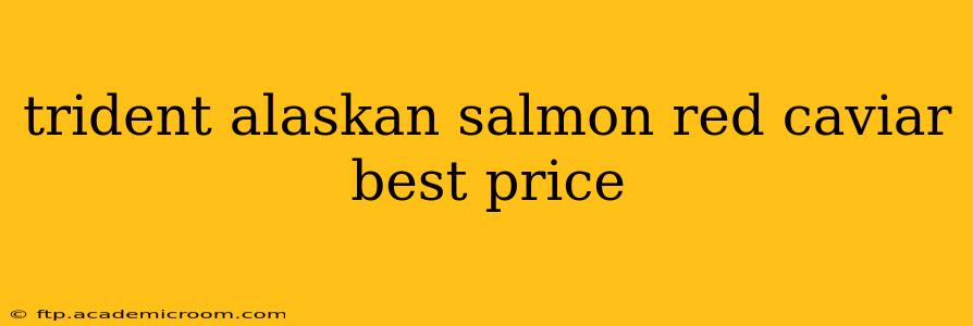 trident alaskan salmon red caviar best price