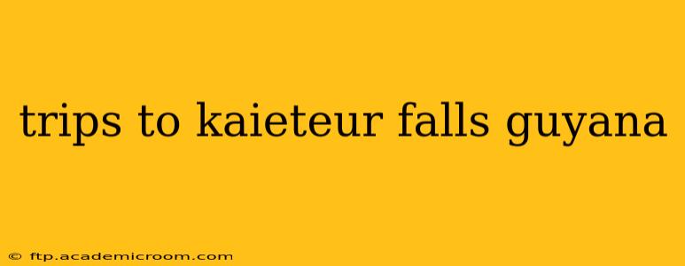 trips to kaieteur falls guyana