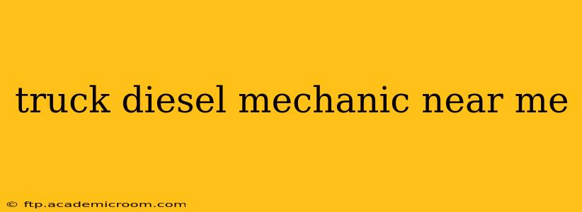 truck diesel mechanic near me