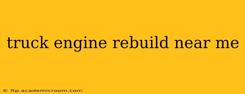 truck engine rebuild near me