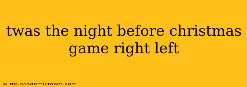 twas the night before christmas game right left