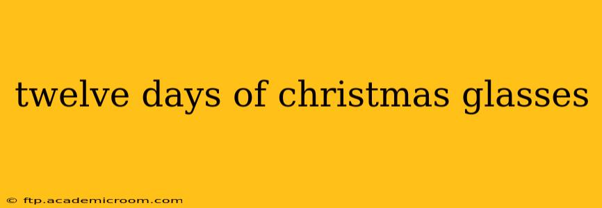 twelve days of christmas glasses