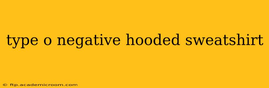 type o negative hooded sweatshirt