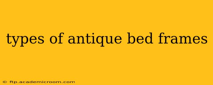 types of antique bed frames