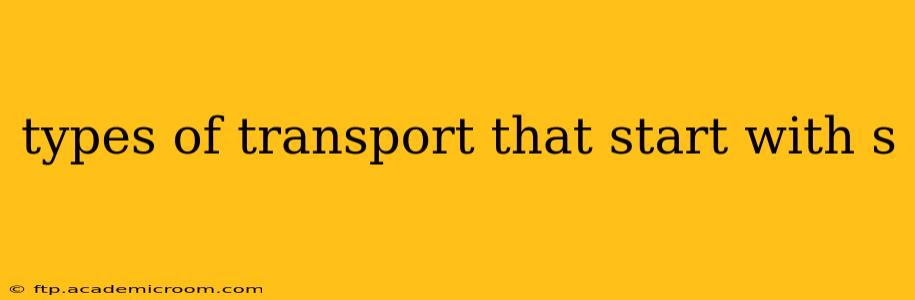 types of transport that start with s