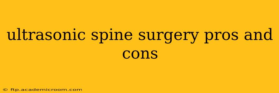 ultrasonic spine surgery pros and cons