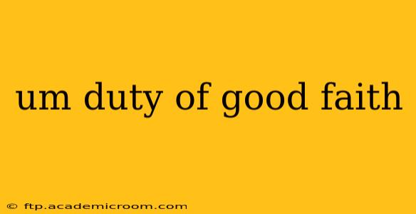um duty of good faith