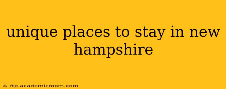 unique places to stay in new hampshire