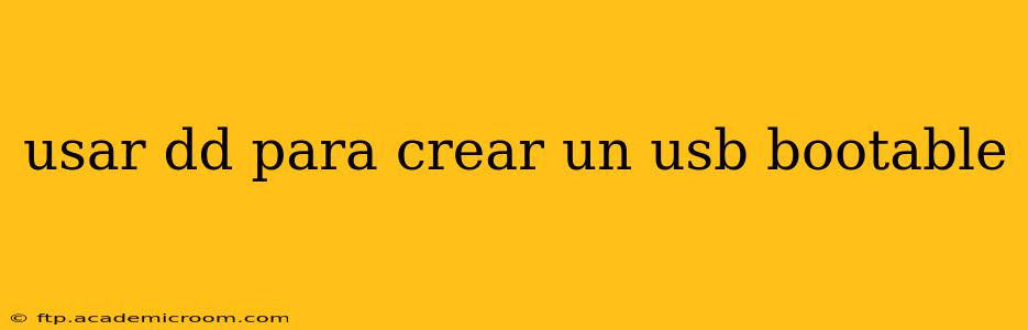 usar dd para crear un usb bootable
