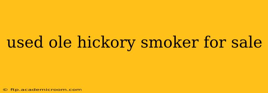 used ole hickory smoker for sale