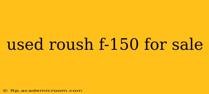 used roush f-150 for sale