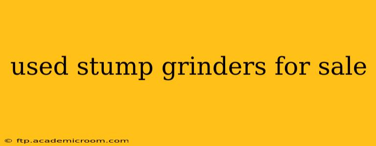 used stump grinders for sale
