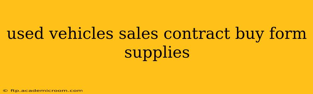 used vehicles sales contract buy form supplies