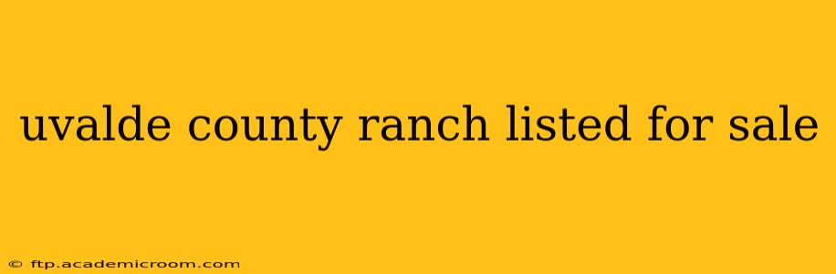 uvalde county ranch listed for sale