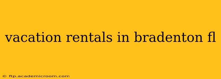 vacation rentals in bradenton fl