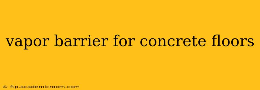 vapor barrier for concrete floors
