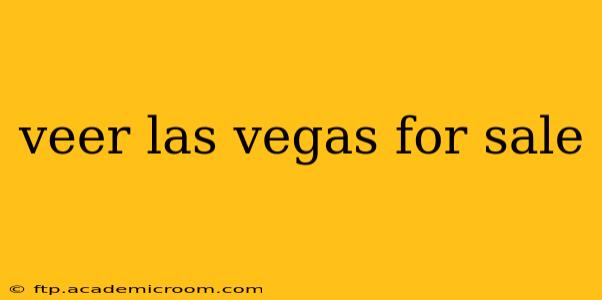 veer las vegas for sale
