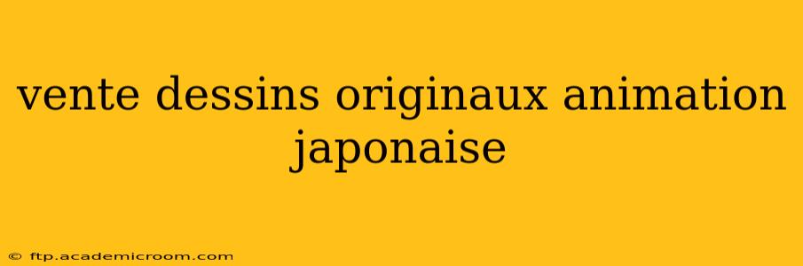 vente dessins originaux animation japonaise
