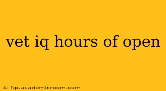 vet iq hours of open