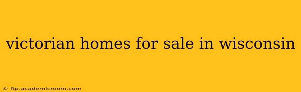 victorian homes for sale in wisconsin