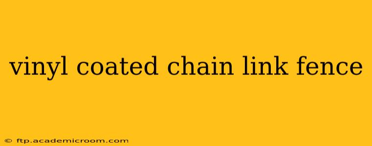 vinyl coated chain link fence