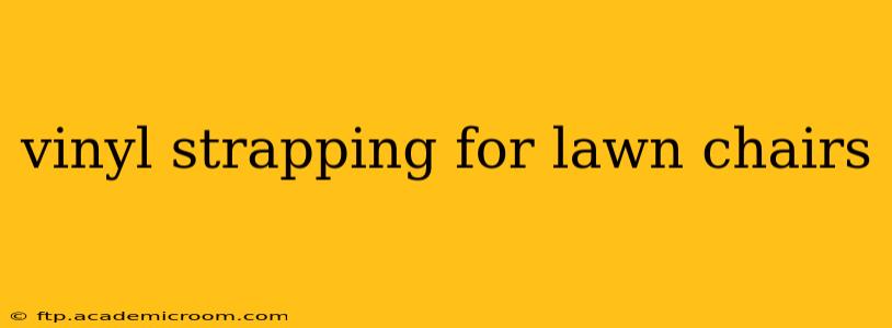 vinyl strapping for lawn chairs