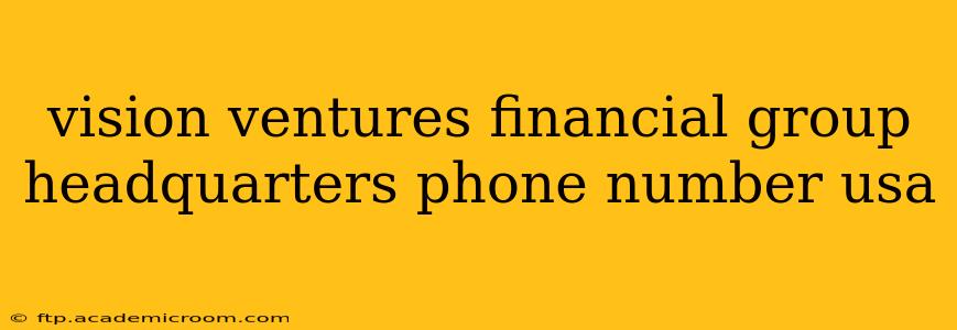 vision ventures financial group headquarters phone number usa