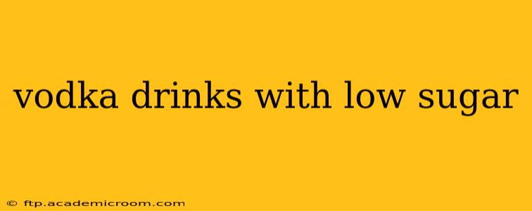 vodka drinks with low sugar