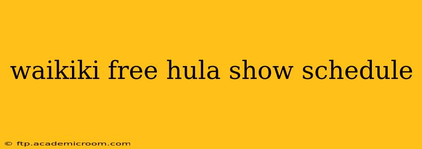 waikiki free hula show schedule