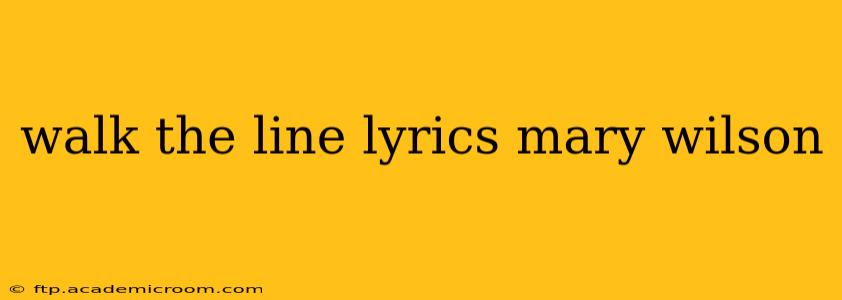 walk the line lyrics mary wilson