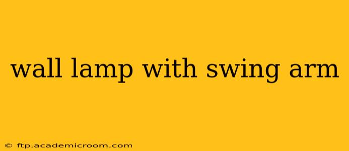 wall lamp with swing arm