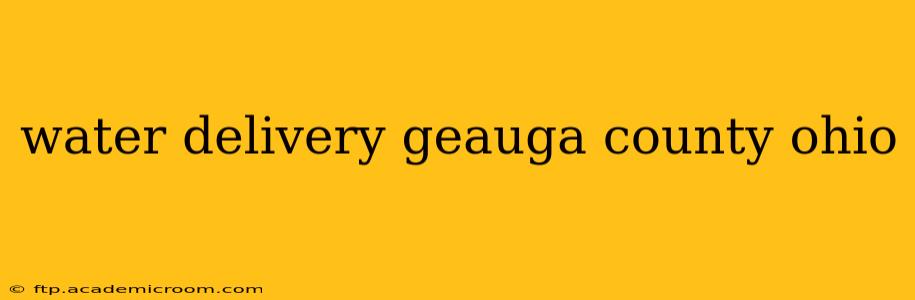 water delivery geauga county ohio