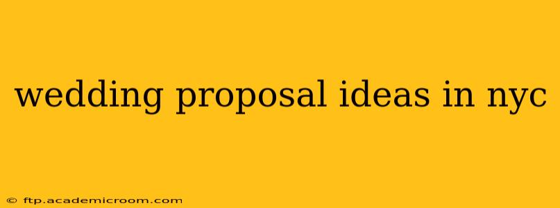 wedding proposal ideas in nyc