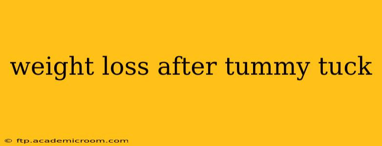 weight loss after tummy tuck