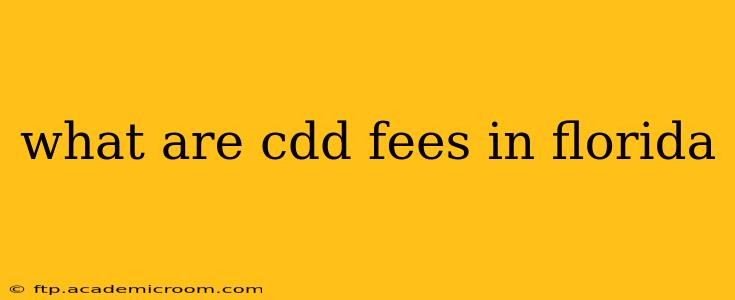 what are cdd fees in florida