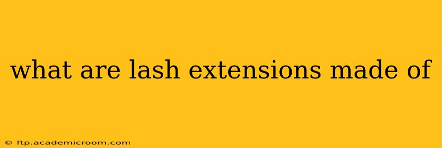 what are lash extensions made of