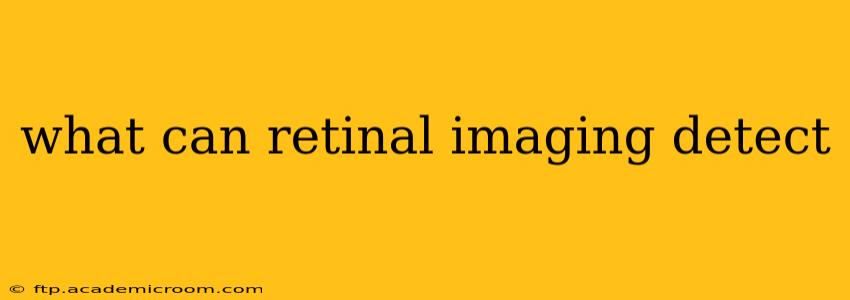 what can retinal imaging detect