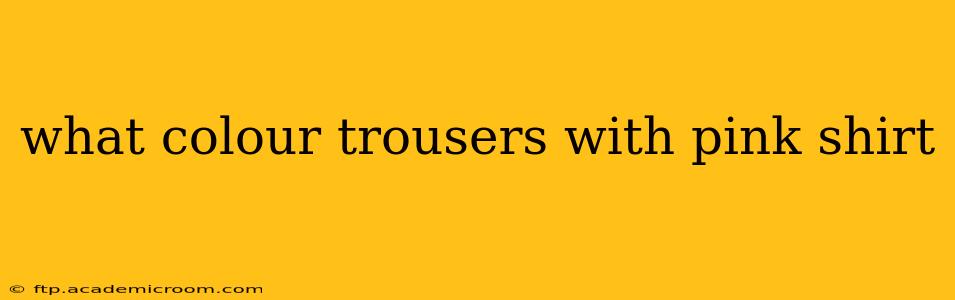 what colour trousers with pink shirt