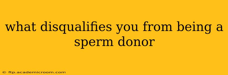 what disqualifies you from being a sperm donor