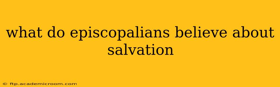 what do episcopalians believe about salvation