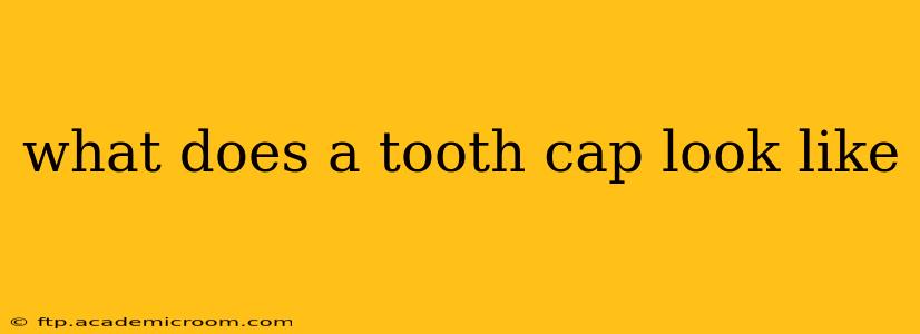 what does a tooth cap look like