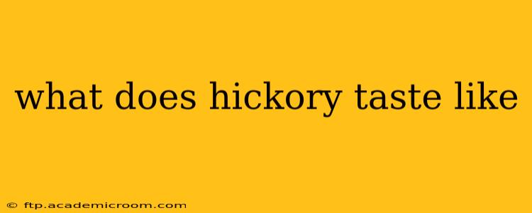what does hickory taste like