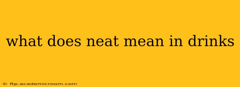 what does neat mean in drinks