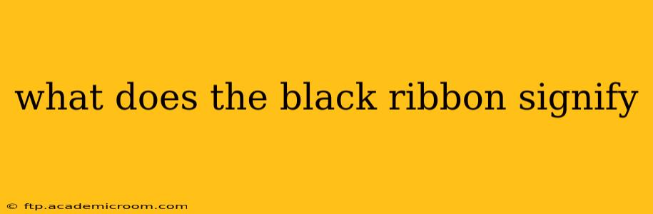 what does the black ribbon signify